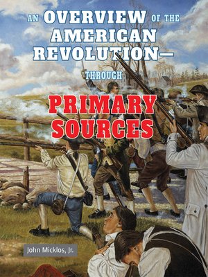 cover image of An Overview of the American Revolution - Through Primary Sources